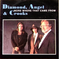  Diamond, Angel & Crooks ‎– More Where That Came From 